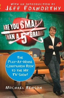 Are You Smarter Than a Fifth Grader?: The Play-at-Home Companion Book to the Hit TV Show! - Paperback | Diverse Reads