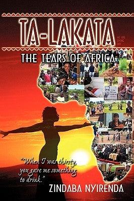 Ta-Lakata: The Tears of Africa - Hardcover | Diverse Reads