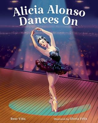 Alicia Alonso Dances on - Hardcover