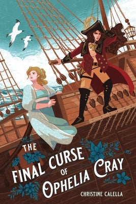 The Final Curse of Ophelia Cray - Hardcover | Diverse Reads