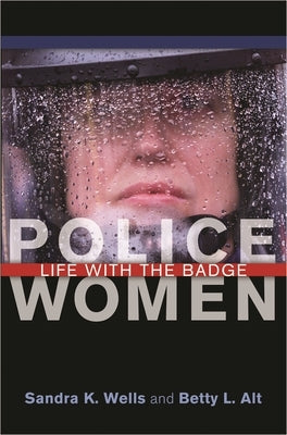 Police Women: Life with the Badge - Hardcover | Diverse Reads