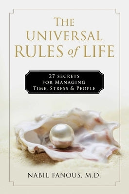 The Universal Rules of Life: 27 Secrets for Managing Time, Stress, and People - Hardcover | Diverse Reads