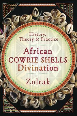 African Cowrie Shells Divination: History, Theory & Practice - Paperback | Diverse Reads