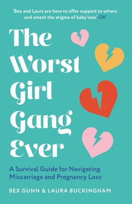 The Worst Girl Gang Ever: A Survival Guide for Navigating Miscarriage and Pregnancy Loss - Paperback | Diverse Reads