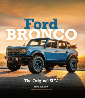 Ford Bronco: The Original Suv - Hardcover | Diverse Reads