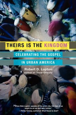 Theirs Is the Kingdom: Celebrating the Gospel in Urban America - Paperback | Diverse Reads