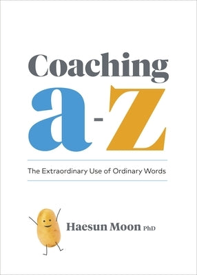 Coaching A to Z: The Extraordinary Use of Ordinary Words - Paperback | Diverse Reads