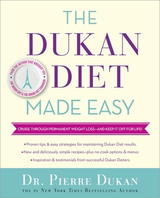 The Dukan Diet Made Easy: Cruise Through Permanent Weight Loss--and Keep It Off for Life! - Hardcover | Diverse Reads