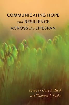 Communicating Hope and Resilience Across the Lifespan - Paperback | Diverse Reads