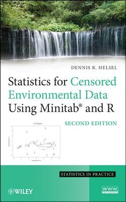 Statistics for Censored Environmental Data Using Minitab and R / Edition 2 - Hardcover | Diverse Reads