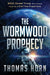 The Wormwood Prophecy: NASA, Donald Trump, and a Cosmic Cover-up of End-Time Proportions - Paperback | Diverse Reads