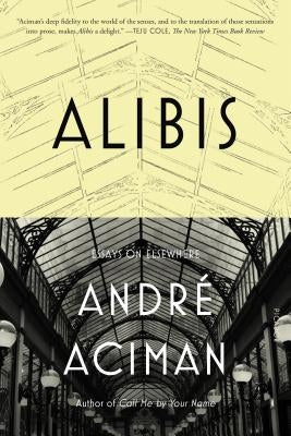 Alibis: Essays on Elsewhere - Paperback | Diverse Reads