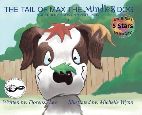The Tail of Max the Mindless Dog: A Children's Book on Mindfulness - Hardcover |  Diverse Reads
