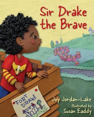 Sir Drake the Brave - Hardcover | Diverse Reads