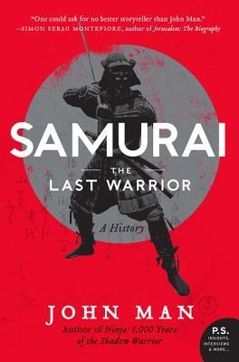Samurai: The Last Warrior: A History - Paperback | Diverse Reads