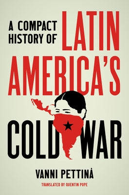 A Compact History of Latin America's Cold War - Paperback | Diverse Reads