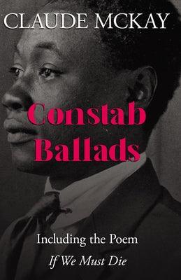 Constab Ballads: Including the Poem 'If We Must Die' - Paperback | Diverse Reads