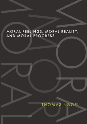 Moral Feelings, Moral Reality, and Moral Progress - Hardcover | Diverse Reads