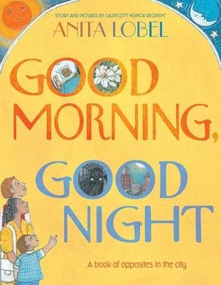 Good Morning, Good Night - Hardcover | Diverse Reads