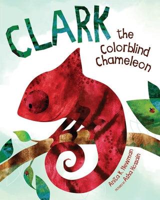 Clark the Colorblind Chameleon - Hardcover | Diverse Reads