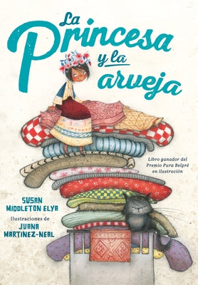 La princesa y la arveja. Un cuento en Perú / La Princesa and the Pea - Hardcover | Diverse Reads