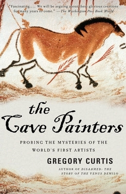 The Cave Painters: Probing the Mysteries of the World's First Artists - Paperback | Diverse Reads