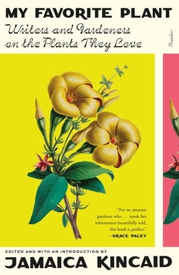 My Favorite Plant: Writers and Gardeners on the Plants They Love - Paperback | Diverse Reads