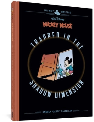 Walt Disney's Mickey Mouse: Trapped in the Shadow Dimension: Disney Masters Vol. 19 - Hardcover | Diverse Reads