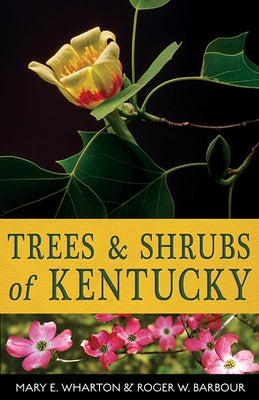 Trees and Shrubs of Kentucky - Paperback | Diverse Reads