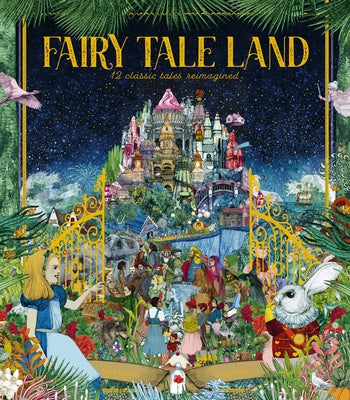 Fairy Tale Land: 12 classic tales reimagined - Hardcover | Diverse Reads