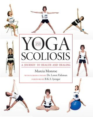 Yoga and Scoliosis: A Journey to Health and Healing - Paperback | Diverse Reads