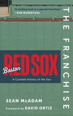 The Franchise: Boston Red Sox: A Curated History of the Red Sox - Hardcover | Diverse Reads
