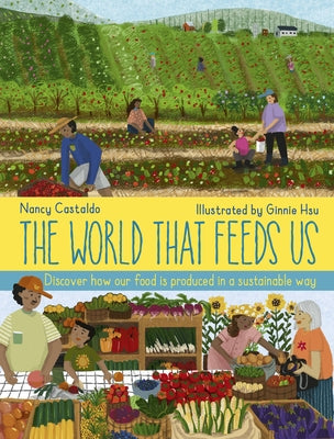 The World That Feeds Us - Hardcover | Diverse Reads