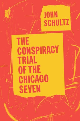 The Conspiracy Trial of the Chicago Seven - Paperback | Diverse Reads