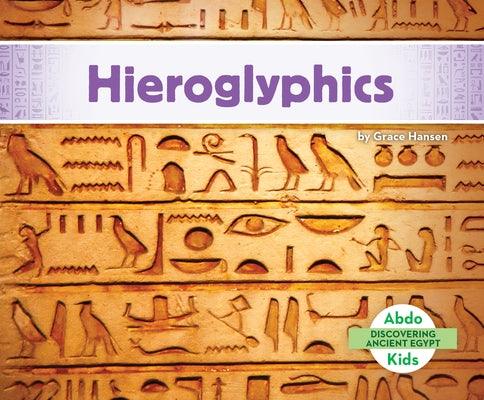 Hieroglyphics - Library Binding | Diverse Reads
