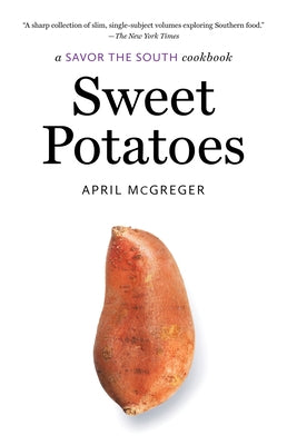 Sweet Potatoes: a Savor the South cookbook - Paperback | Diverse Reads