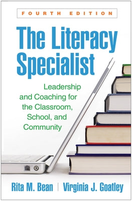 The Literacy Specialist: Leadership and Coaching for the Classroom, School, and Community - Paperback | Diverse Reads