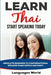Learn Thai: Start Speaking Today. Absolute Beginner to Conversational Speaker Made Simple and Easy! - Paperback | Diverse Reads