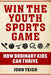 Win The Youth Sports Game: How Ordinary Kids Can Thrive - Hardcover | Diverse Reads