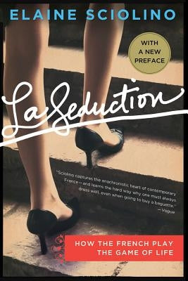 La Seduction: How the French Play the Game of Life - Paperback | Diverse Reads