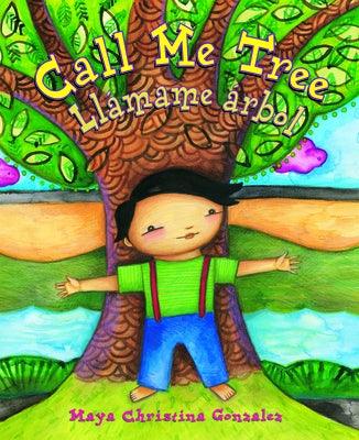 Call Me Tree / Llámame Árbol - Hardcover | Diverse Reads