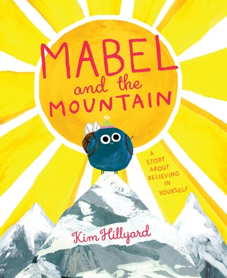 Mabel and the Mountain: A Story about Believing in Yourself - Hardcover | Diverse Reads