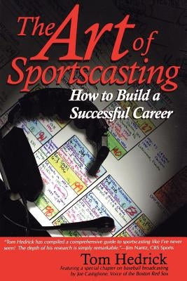 The Art of Sportscasting: How to Build a Successful Career / Edition 1 - Paperback | Diverse Reads