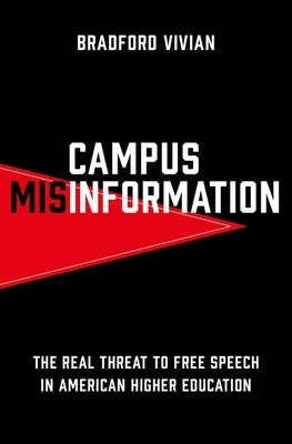 Campus Misinformation: The Real Threat to Free Speech in American Higher Education - Hardcover | Diverse Reads