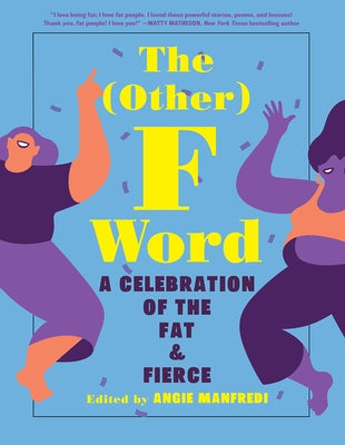 The Other F Word: A Celebration of the Fat & Fierce - Paperback | Diverse Reads