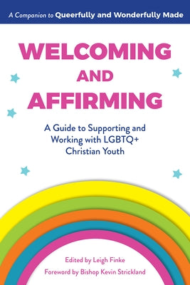 Welcoming and Affirming: A Guide to Supporting and Working with LGBTQ+ Christian Youth - Paperback | Diverse Reads