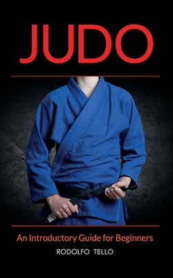 Judo: An Introductory Guide for Beginners - Paperback | Diverse Reads