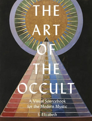 The Art of the Occult: A Visual Sourcebook for the Modern Mystic - Hardcover | Diverse Reads