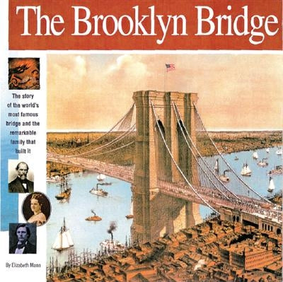 The Brooklyn Bridge: The Story of the World's Most Famous Bridge and the Remarkable Family That Built It - Paperback | Diverse Reads