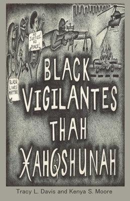 Black Vigilantes: Thah Xah Qshunah - Paperback | Diverse Reads